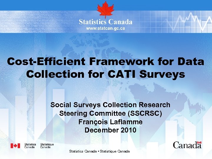 Cost-Efficient Framework for Data Collection for CATI Surveys Social Surveys Collection Research Steering Committee