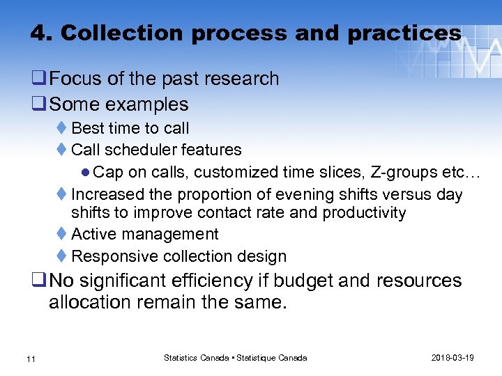 4. Collection process and practices q Focus of the past research q Some examples