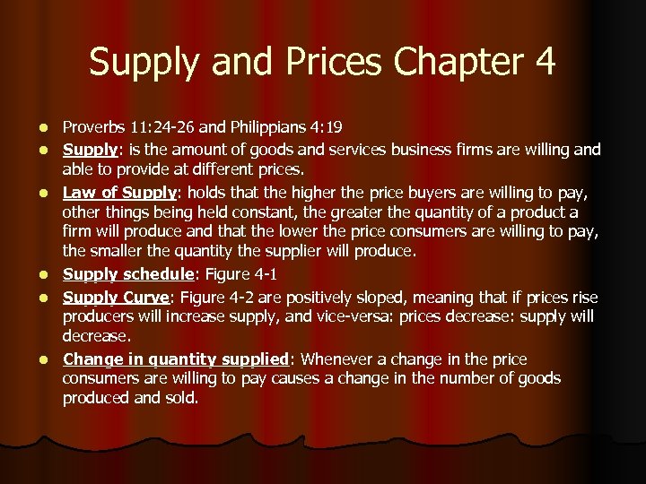 Supply and Prices Chapter 4 l l l Proverbs 11: 24 -26 and Philippians