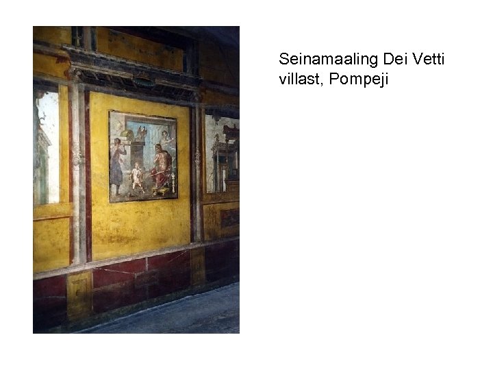 Seinamaaling Dei Vetti villast, Pompeji 