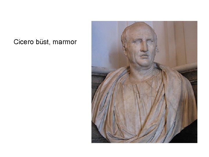 Cicero büst, marmor 