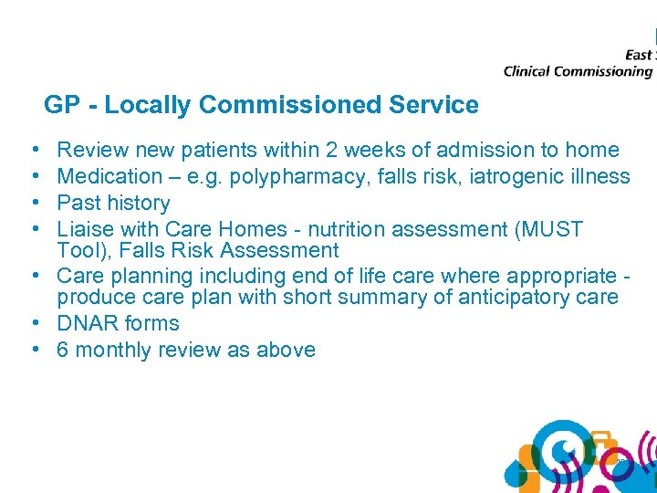 GP - Locally Commissioned Service • • Review new patients within 2 weeks of