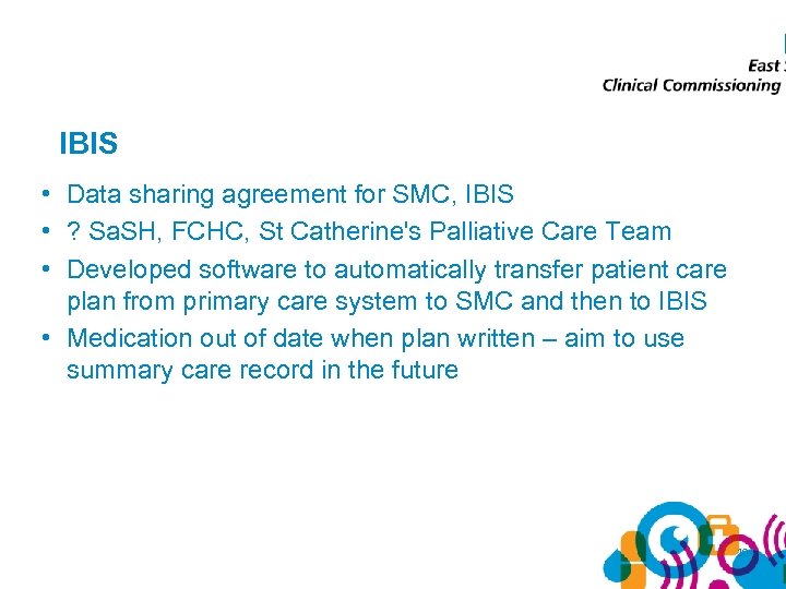 IBIS • Data sharing agreement for SMC, IBIS • ? Sa. SH, FCHC, St