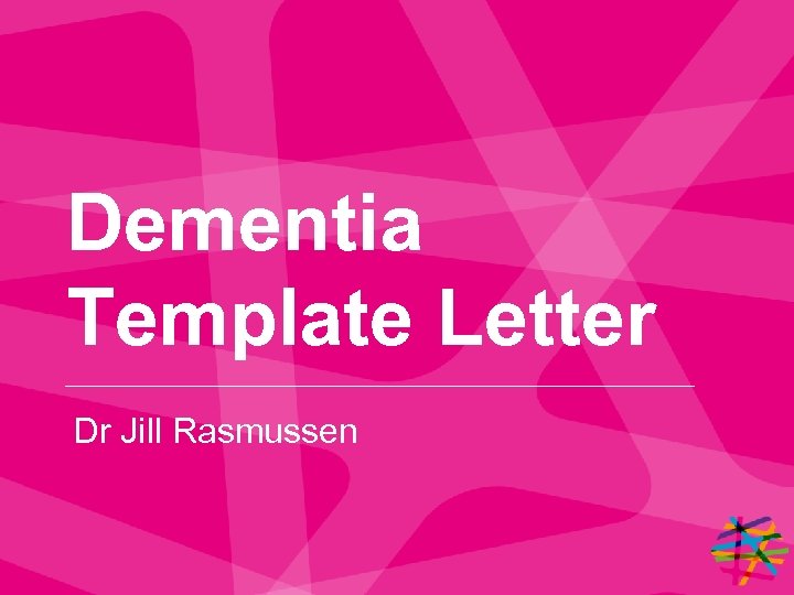Dementia Template Letter Dr Jill Rasmussen 