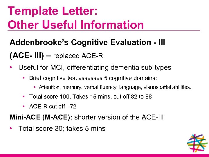 Template Letter: Other Useful Information Addenbrooke’s Cognitive Evaluation - III (ACE- III) – replaced