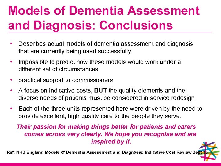 Models of Dementia Assessment and Diagnosis: Conclusions • Describes actual models of dementia assessment