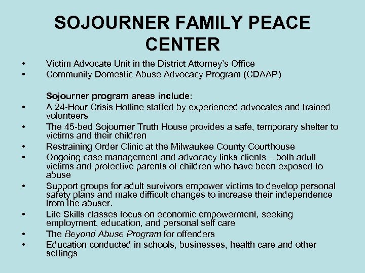 SOJOURNER FAMILY PEACE CENTER • • • Victim Advocate Unit in the District Attorney’s