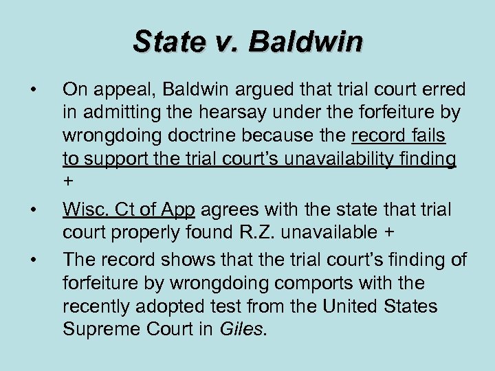 State v. Baldwin • • • On appeal, Baldwin argued that trial court erred