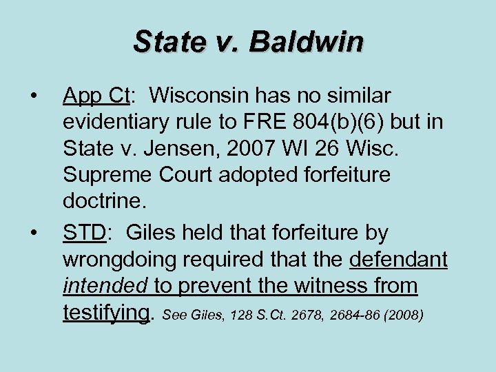 State v. Baldwin • • App Ct: Wisconsin has no similar evidentiary rule to