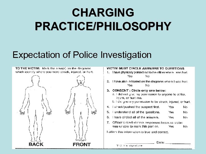 CHARGING PRACTICE/PHILOSOPHY Expectation of Police Investigation 