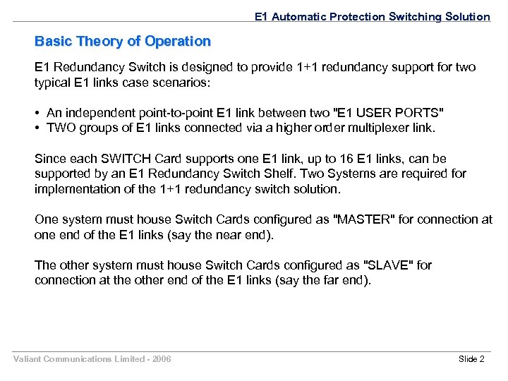E 1 Automatic Protection Switching Solution Basic Theory of Operation E 1 Redundancy Switch
