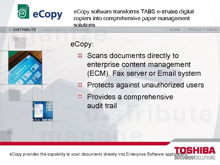 e. Copy software transforms TABS e-STUDIO digital copiers into comprehensive paper management solutions e.