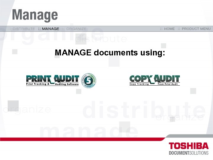 MANAGE documents using: 
