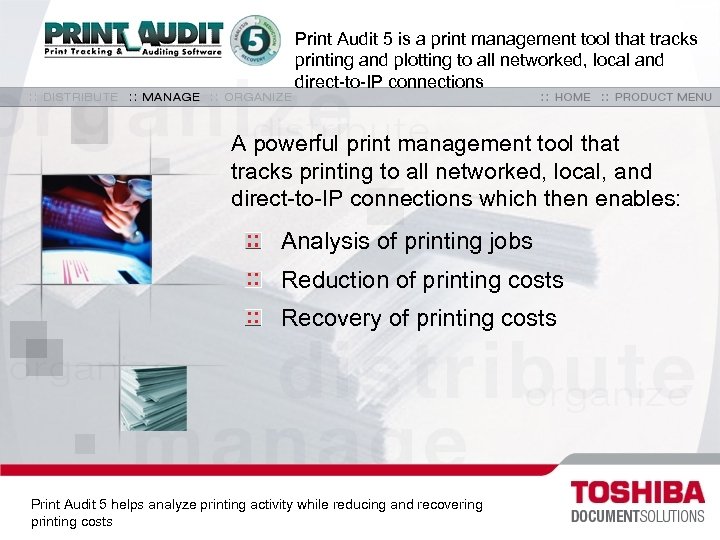 Print Audit 5 is a print management tool that tracks printing and plotting to