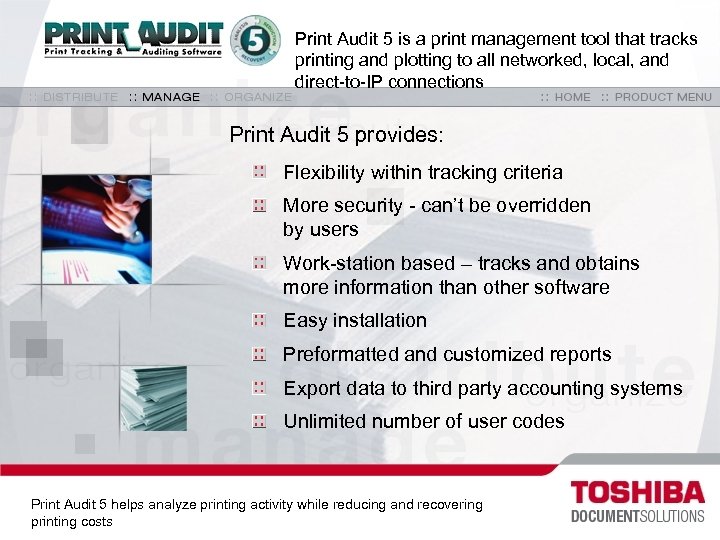 Print Audit 5 is a print management tool that tracks printing and plotting to