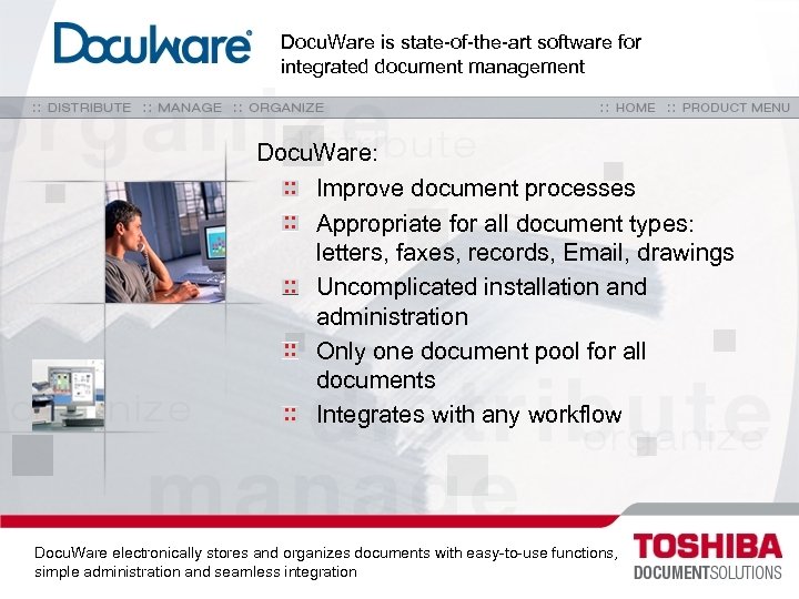 Docu. Ware is state-of-the-art software for integrated document management Docu. Ware: Improve document processes