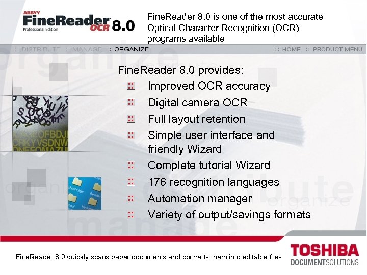 Fine. Reader 8. 0 is one of the most accurate Optical Character Recognition (OCR)