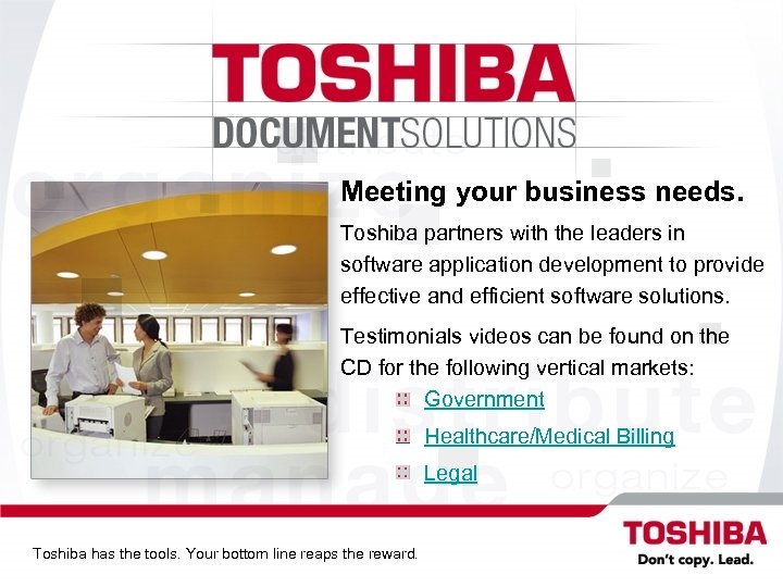 Meeting your business needs. Toshiba partners with the leaders in software application development to