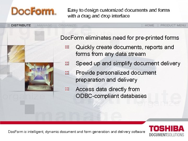 Easy to design customized documents and forms with a drag and drop interface Doc.