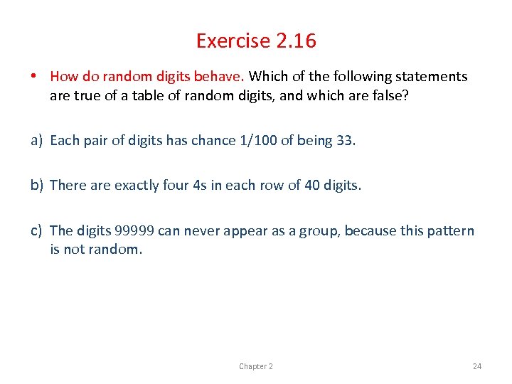 Exercise 2. 16 • How do random digits behave. Which of the following statements