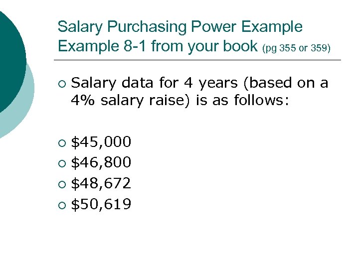 Salary Purchasing Power Example 8 -1 from your book (pg 355 or 359) ¡