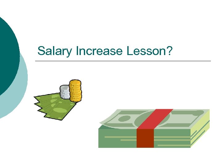 Salary Increase Lesson? 