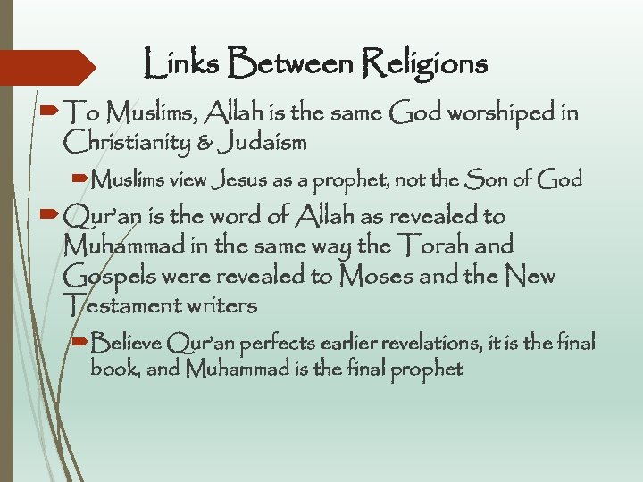 Links Between Religions To Muslims, Allah is the same God worshiped in Christianity &