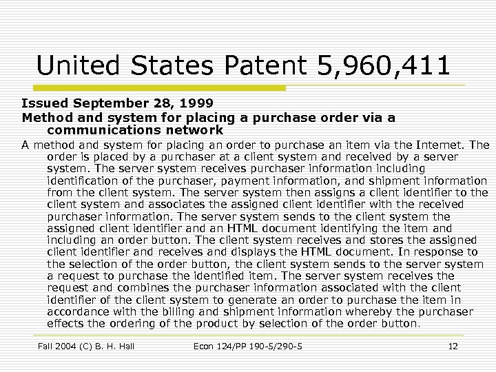United States Patent 5, 960, 411 Issued September 28, 1999 Method and system for