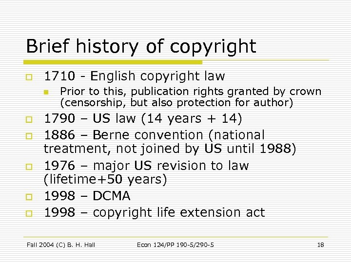 Brief history of copyright o 1710 - English copyright law n o o o