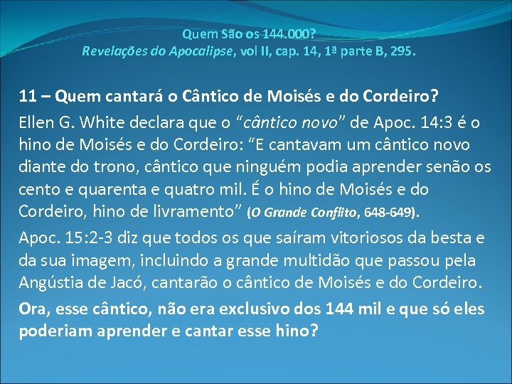 Quem São os 144. 000? Revelações do Apocalipse, vol II, cap. 14, 1ª parte