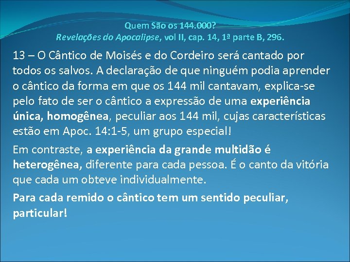 Quem São os 144. 000? Revelações do Apocalipse, vol II, cap. 14, 1ª parte