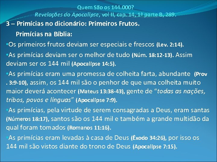 Quem São os 144. 000? Revelações do Apocalipse, vol II, cap. 14, 1ª parte