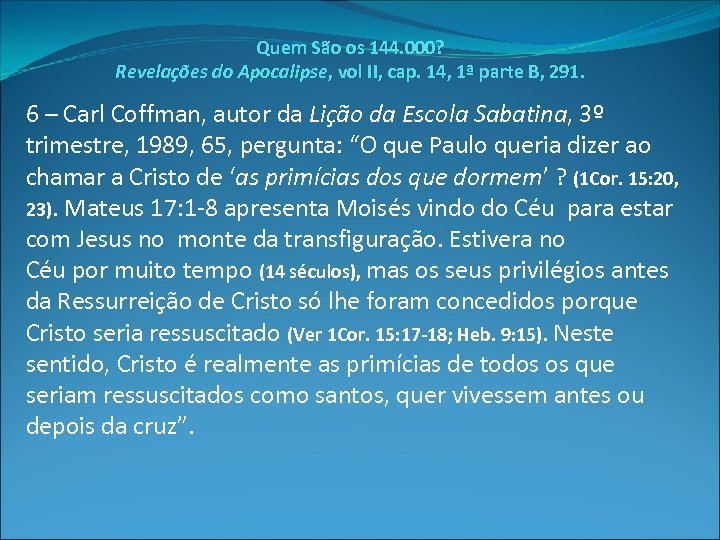 Quem São os 144. 000? Revelações do Apocalipse, vol II, cap. 14, 1ª parte