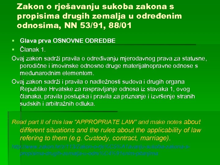 Zakon o rješavanju sukoba zakona s propisima drugih zemalja u određenim odnosima, NN 53/91,