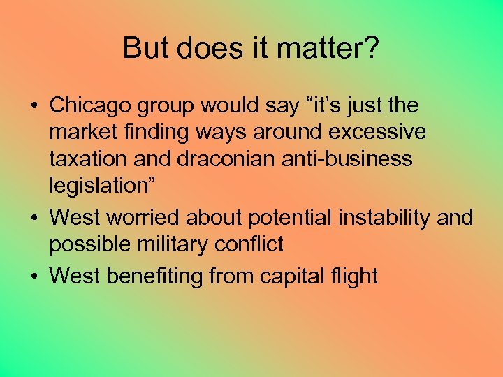 But does it matter? • Chicago group would say “it’s just the market finding