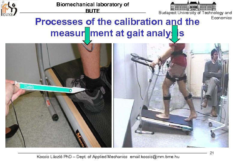 Biomechanical laboratory of BUTE Budapest University of Technology and Economics Processes of the calibration