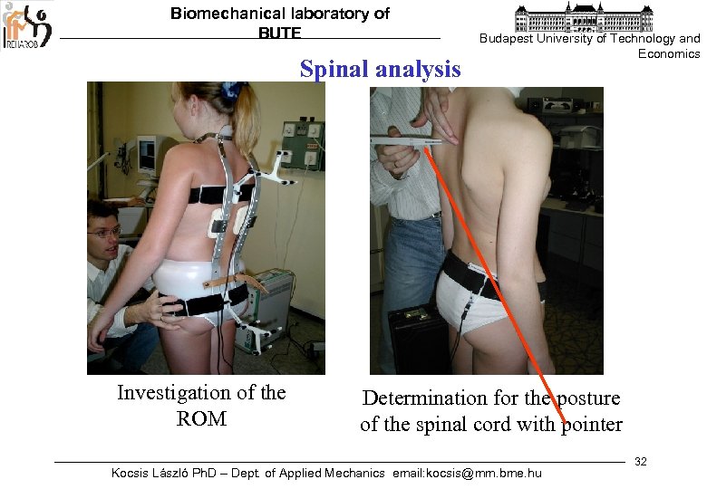 Biomechanical laboratory of BUTE Spinal analysis Investigation of the ROM Budapest University of Technology