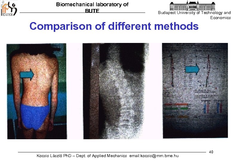 Biomechanical laboratory of BUTE Budapest University of Technology and Economics Comparison of different methods