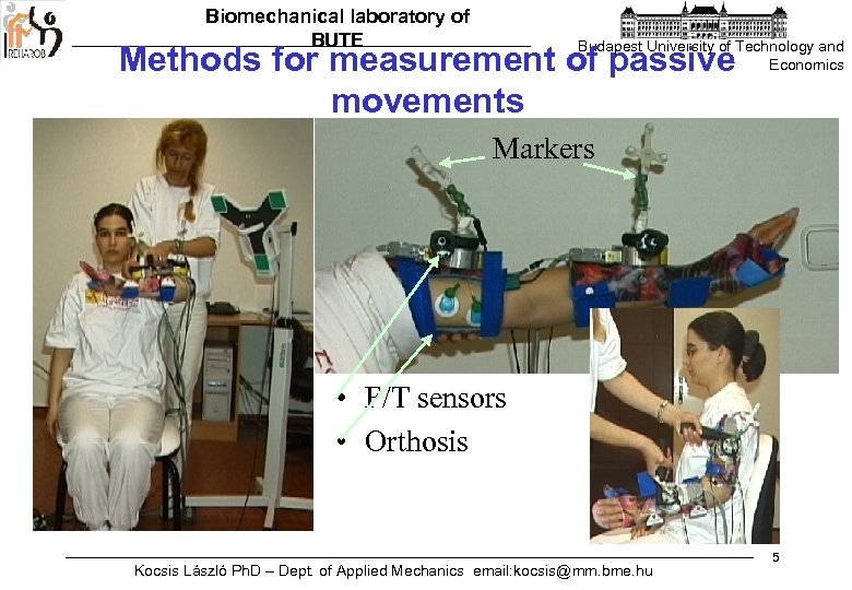 Biomechanical laboratory of BUTE Budapest University of Technology and Economics Methods for measurement of