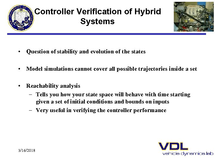 Controller Verification of Hybrid Systems • Question of stability and evolution of the states