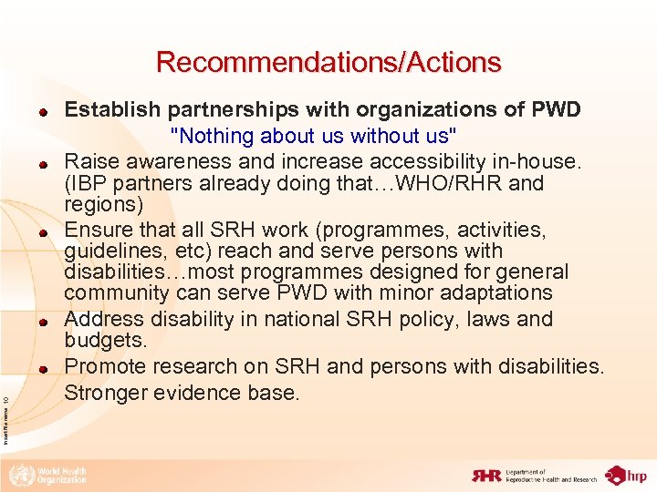 Insert file name 10 Recommendations/Actions Establish partnerships with organizations of PWD 