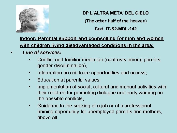 DP L’ALTRA META’ DEL CIELO (The other half of the heaven) Cod: IT-S 2