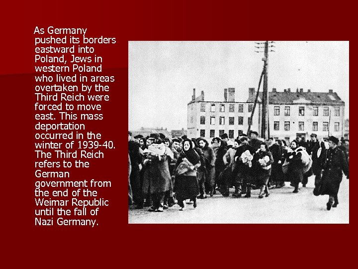  As Germany pushed its borders eastward into Poland, Jews in western Poland who