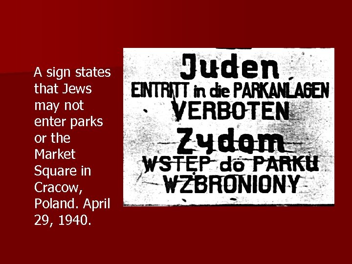  A sign states that Jews may not enter parks or the Market Square