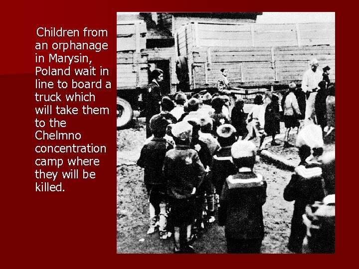  Children from an orphanage in Marysin, Poland wait in line to board a