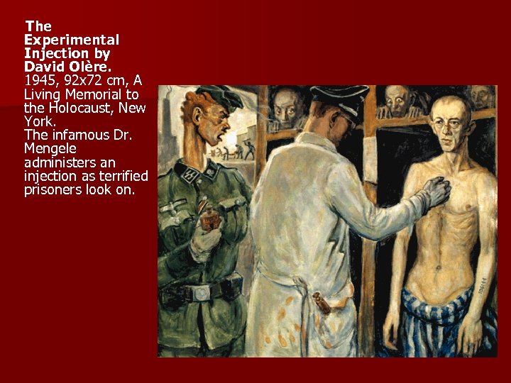 The Experimental Injection by David Olère. 1945, 92 x 72 cm, A Living Memorial