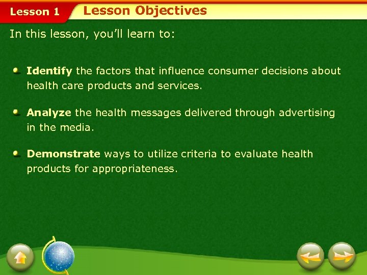 Lesson 1 Lesson Objectives In this lesson, you’ll learn to: Identify the factors that