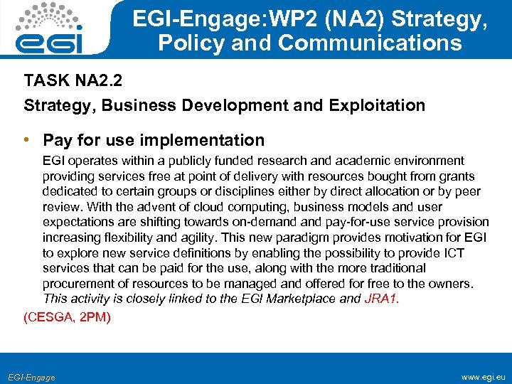 EGI-Engage: WP 2 (NA 2) Strategy, Policy and Communications TASK NA 2. 2 Strategy,