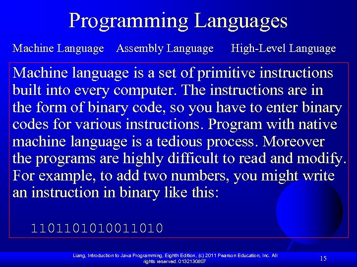 Programming Languages Machine Language Assembly Language High-Level Language Machine language is a set of
