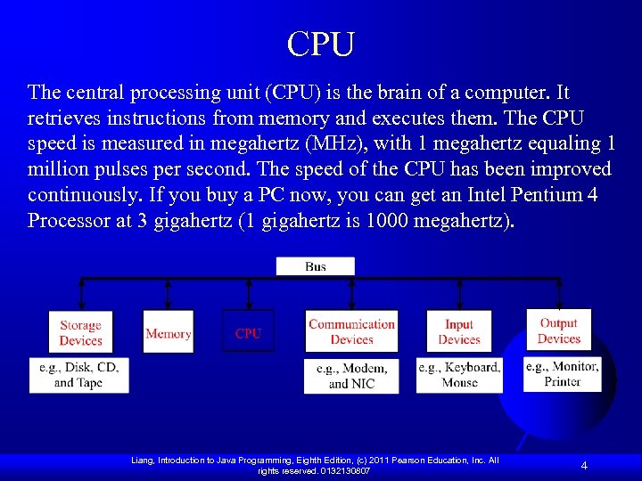 CPU The central processing unit (CPU) is the brain of a computer. It retrieves